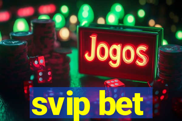 svip bet